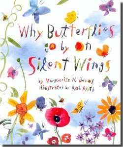 Orchard Books Why Butterflies Go By on Silent Wings