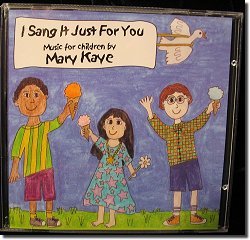  Mary Kaye Music / I Sang It Just For You